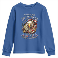 Vintage American Eagle Patriotic Pride Youth Sweatshirt I May Be Old But I Got To See America Freedom Sarcastic Political Humor