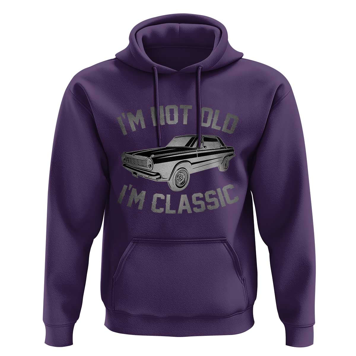 Im Not Old Im Classic Hoodie Retro Dad Funny Vintage Muscle Car Lover Gift for Men TS02