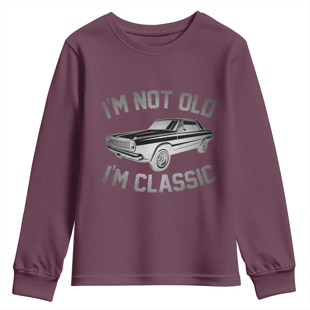 Im Not Old Im Classic Youth Sweatshirt Retro Dad Funny Vintage Muscle Car Lover Gift for Men - Wonder Print Shop