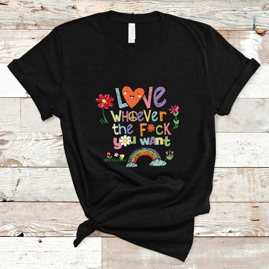 Gay Pride T Shirt Love Whoever The F You Want LGBTQ LGBT Pride Month Cute - Wonder Print Shop