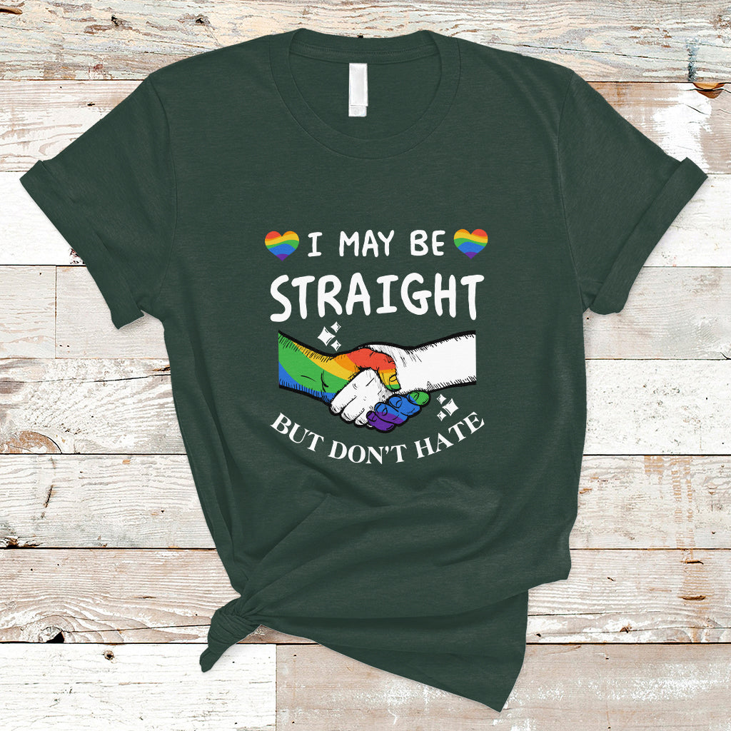 Gay Ally T Shirt I May Be Straight But I Don't Hate LGBT Gay Pride Month Proud Ally - Wonder Print Shop