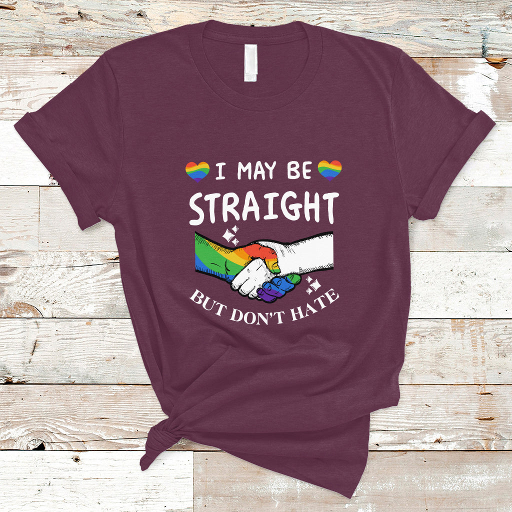 Gay Ally T Shirt I May Be Straight But I Don't Hate LGBT Gay Pride Month Proud Ally - Wonder Print Shop