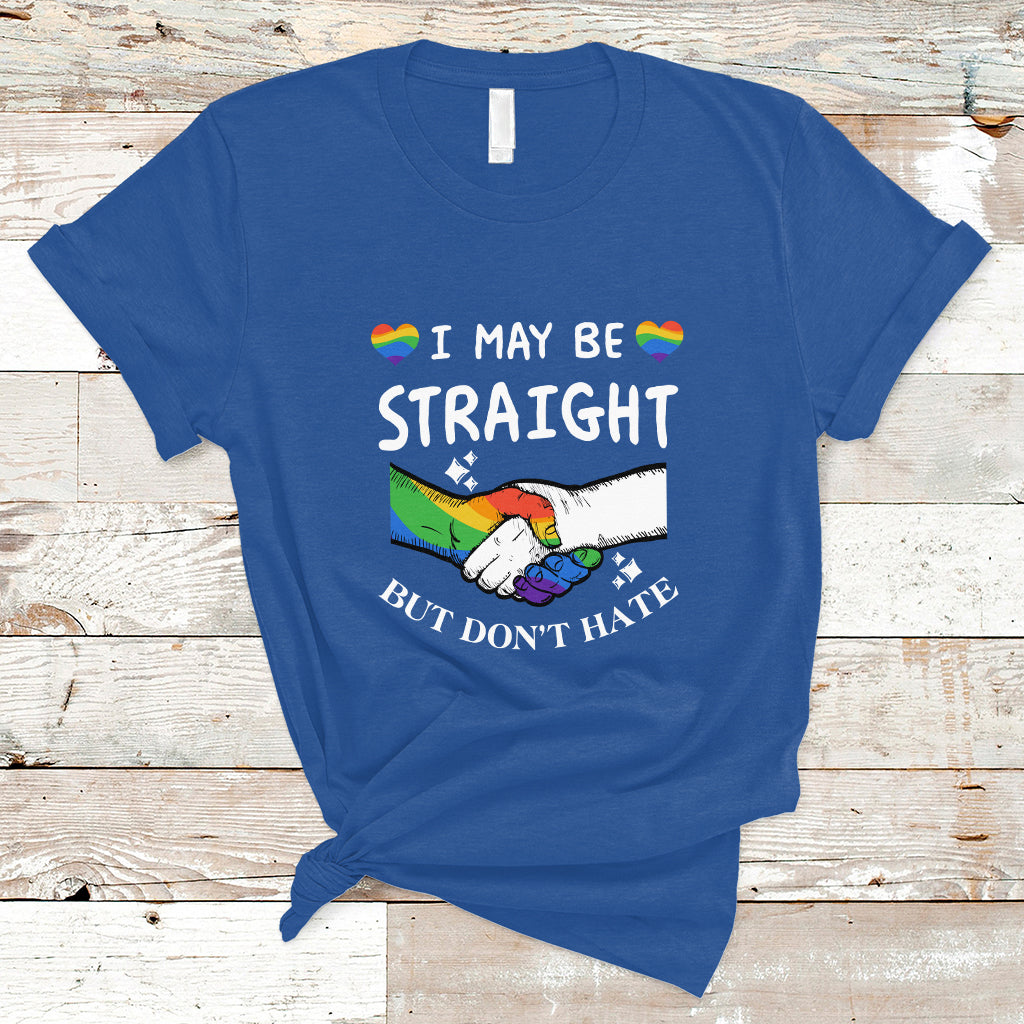 Gay Ally T Shirt I May Be Straight But I Don't Hate LGBT Gay Pride Month Proud Ally - Wonder Print Shop