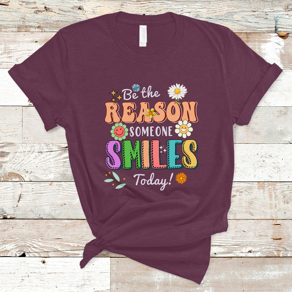 Be The Reason Someone Smiles Today Mental Health Matters Positive Quotes Retro Groovy T Shirt - Wonder Print Shop