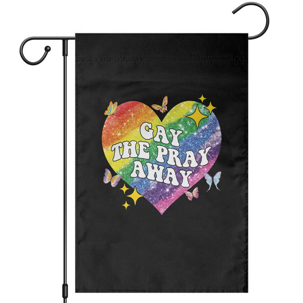 Gay the Pray Away Garden Flag LGBTQIA Say Gay Pride Month - Wonder Print Shop