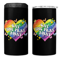 Gay the Pray Away 4 in 1 Can Cooler Tumbler LGBTQIA Say Gay Pride Month - Wonder Print Shop