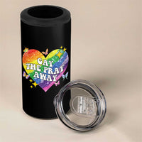 Gay the Pray Away 4 in 1 Can Cooler Tumbler LGBTQIA Say Gay Pride Month - Wonder Print Shop