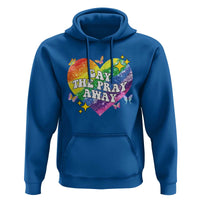 Gay the Pray Away Hoodie LGBTQIA Say Gay Pride Month - Wonder Print Shop