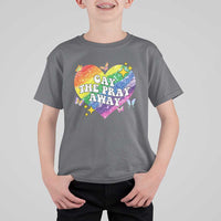 Gay the Pray Away T Shirt For Kid LGBTQIA Say Gay Pride Month - Wonder Print Shop