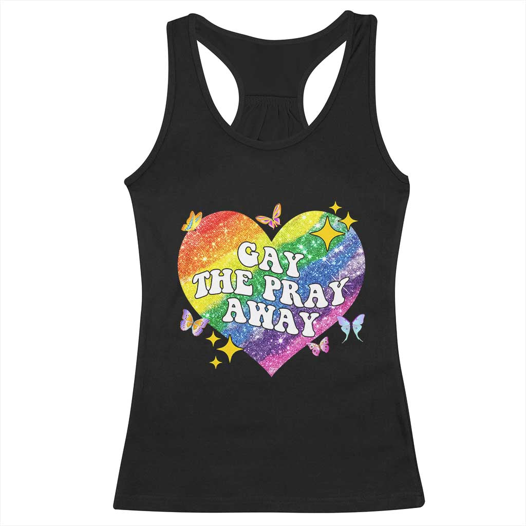 Gay the Pray Away Racerback Tank Top LGBTQIA Say Gay Pride Month - Wonder Print Shop