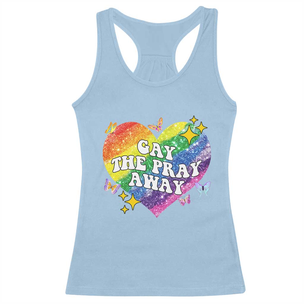 Gay the Pray Away Racerback Tank Top LGBTQIA Say Gay Pride Month - Wonder Print Shop