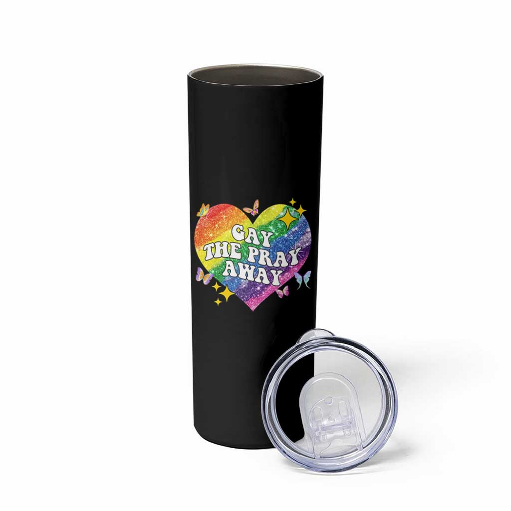 Gay the Pray Away Skinny Tumbler LGBTQIA Say Gay Pride Month - Wonder Print Shop