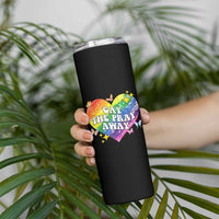 Gay the Pray Away Skinny Tumbler LGBTQIA Say Gay Pride Month - Wonder Print Shop