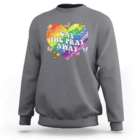Gay the Pray Away Sweatshirt LGBTQIA Say Gay Pride Month - Wonder Print Shop