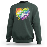 Gay the Pray Away Sweatshirt LGBTQIA Say Gay Pride Month - Wonder Print Shop