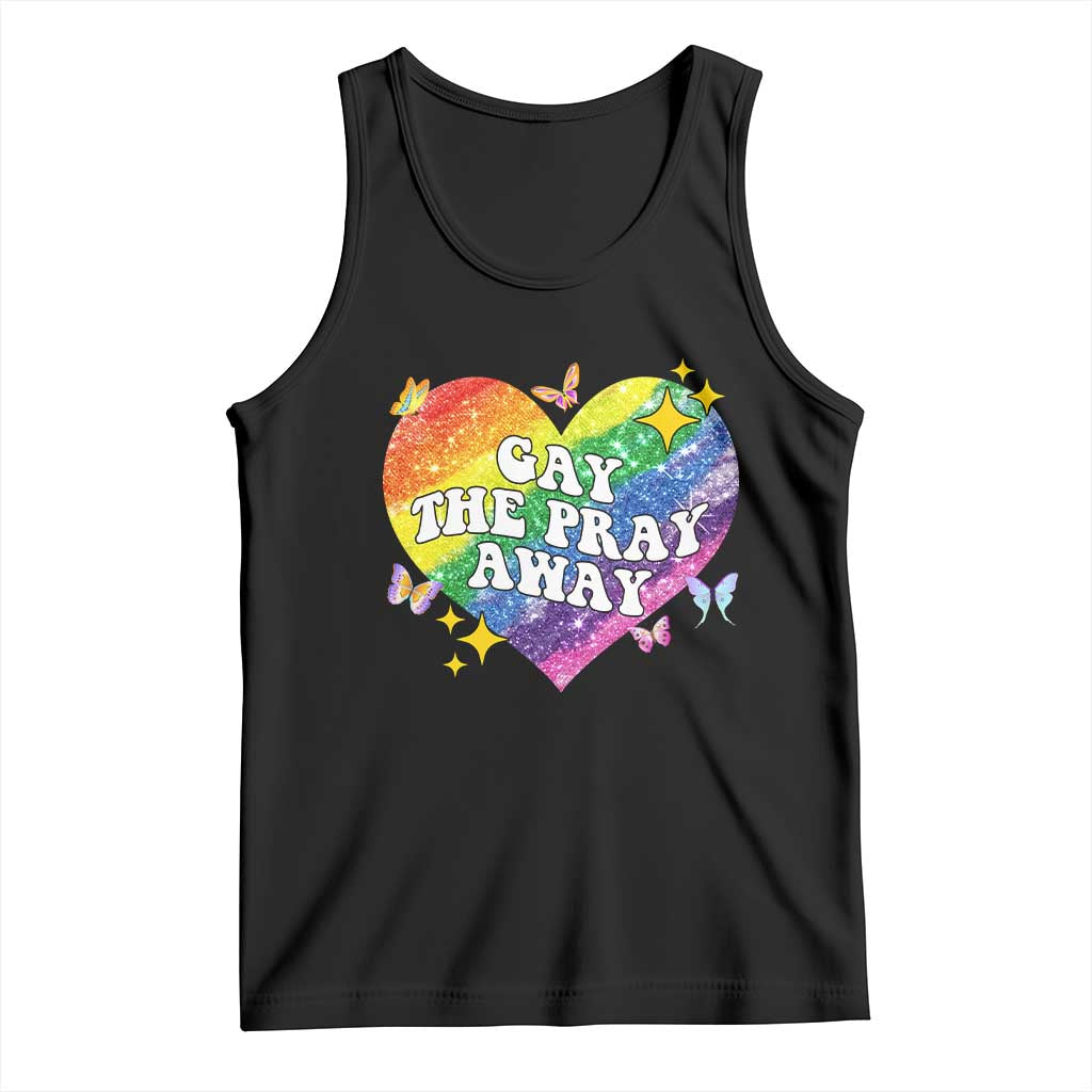 Gay the Pray Away Tank Top LGBTQIA Say Gay Pride Month - Wonder Print Shop