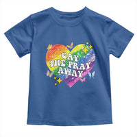 Gay the Pray Away Toddler T Shirt LGBTQIA Say Gay Pride Month - Wonder Print Shop