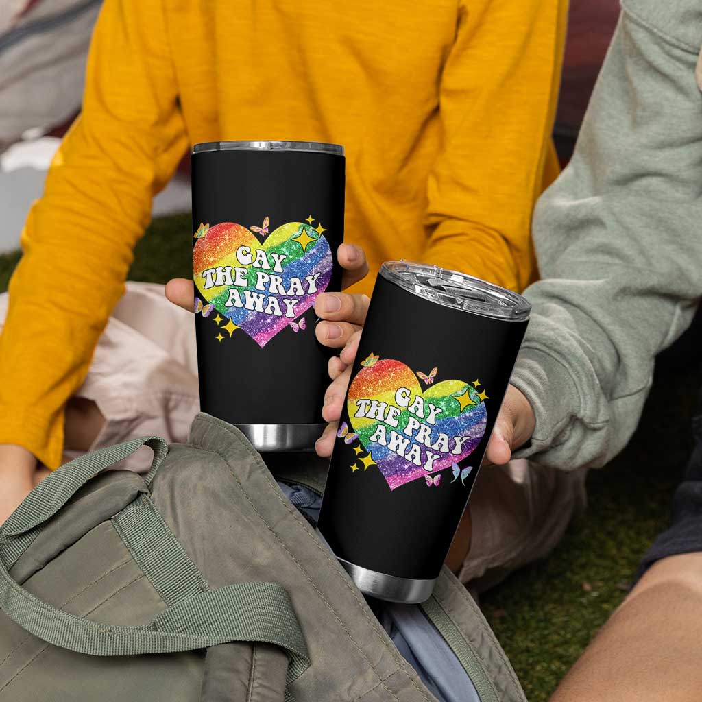 Gay the Pray Away Tumbler Cup LGBTQIA Say Gay Pride Month - Wonder Print Shop
