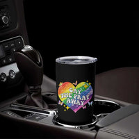 Gay the Pray Away Tumbler Cup LGBTQIA Say Gay Pride Month - Wonder Print Shop