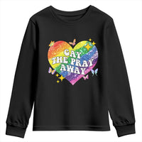 Gay the Pray Away Youth Sweatshirt LGBTQIA Say Gay Pride Month - Wonder Print Shop