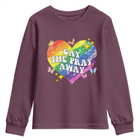 Gay the Pray Away Youth Sweatshirt LGBTQIA Say Gay Pride Month - Wonder Print Shop