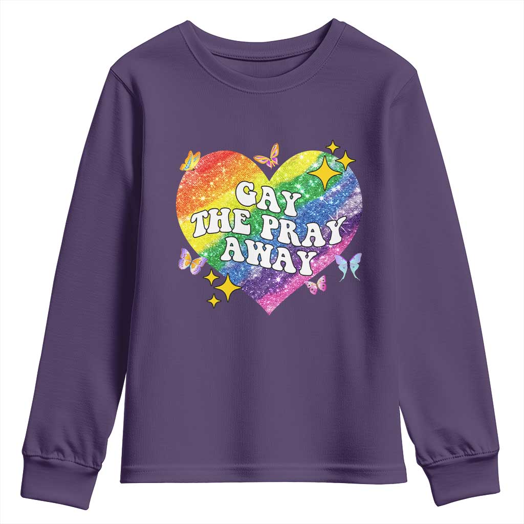 Gay the Pray Away Youth Sweatshirt LGBTQIA Say Gay Pride Month - Wonder Print Shop