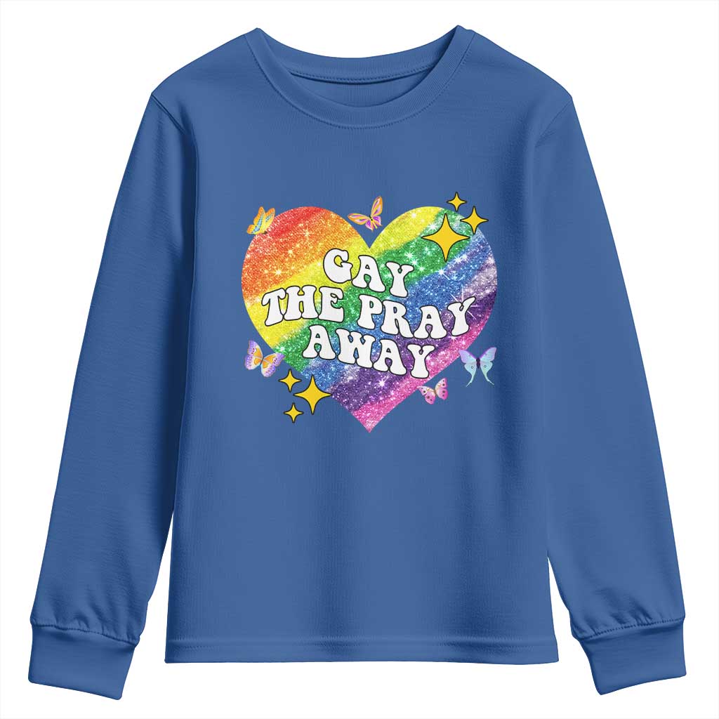 Gay the Pray Away Youth Sweatshirt LGBTQIA Say Gay Pride Month - Wonder Print Shop