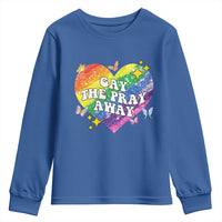 Gay the Pray Away Youth Sweatshirt LGBTQIA Say Gay Pride Month - Wonder Print Shop