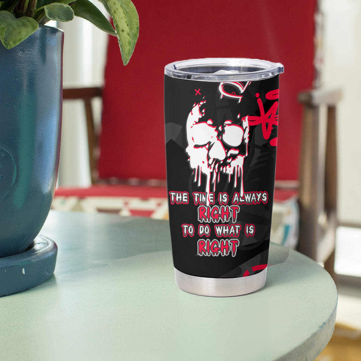 Skull Pattern Tumbler Cup The Time Is Aways Right To Do What Is Right - Wonder Print Shop