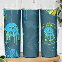Grafity Skull Skinny Tumbler My Give A Fuck Is Broken But My Go Fck Your Self - Wonder Print Shop