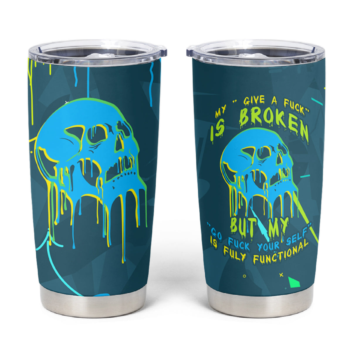 Grafity Skull Tumbler Cup My Give A Fuck Is Broken But My Go Fck Your Self - Wonder Print Shop