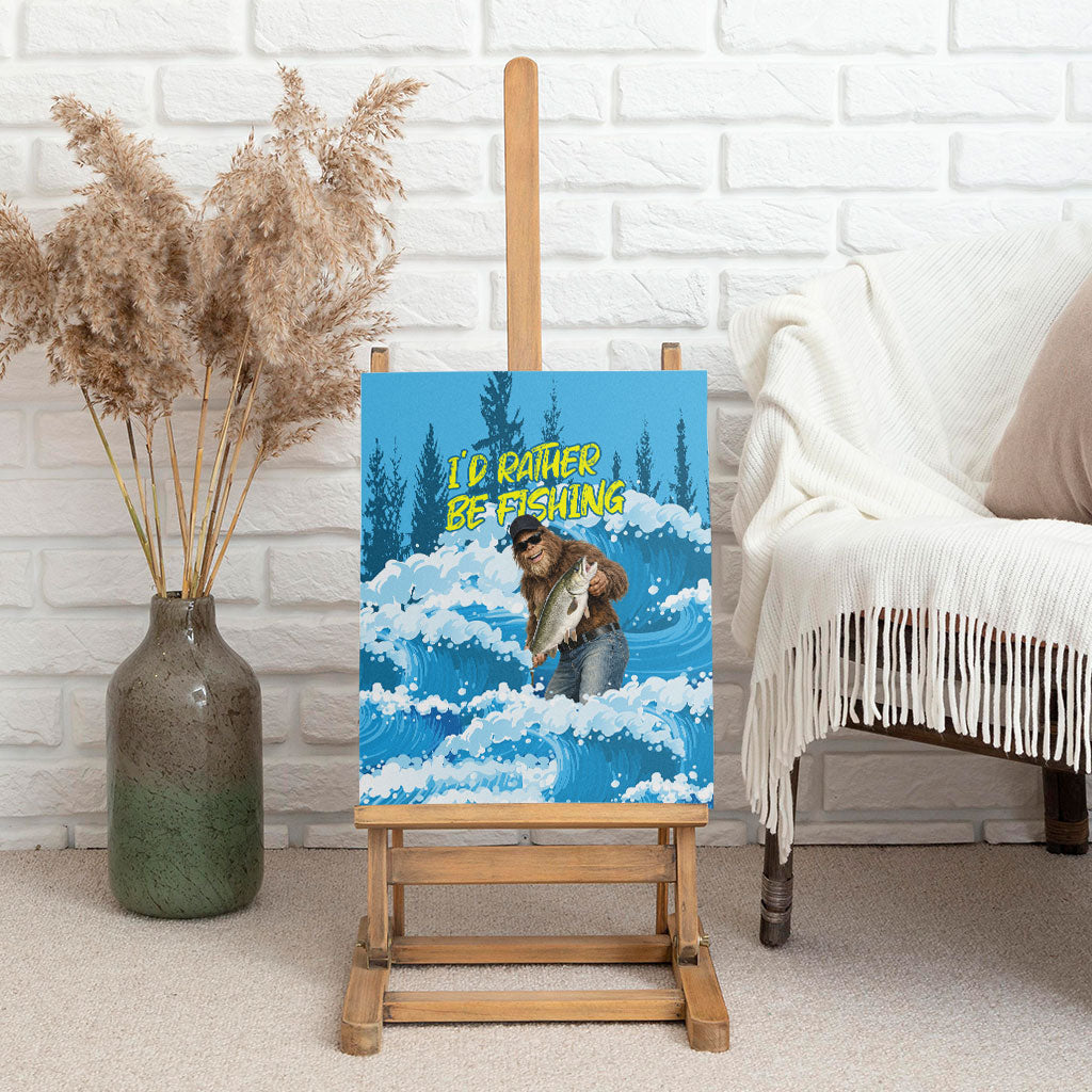 Bigfoot Sasquatch I'd Rather Be Fishing Canvas Wall Art Funny Angler Humorous Outdoors Graphic Art