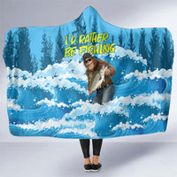 Bigfoot Sasquatch I'd Rather Be Fishing Hooded Blanket Funny Angler Humorous Outdoors Graphic Art