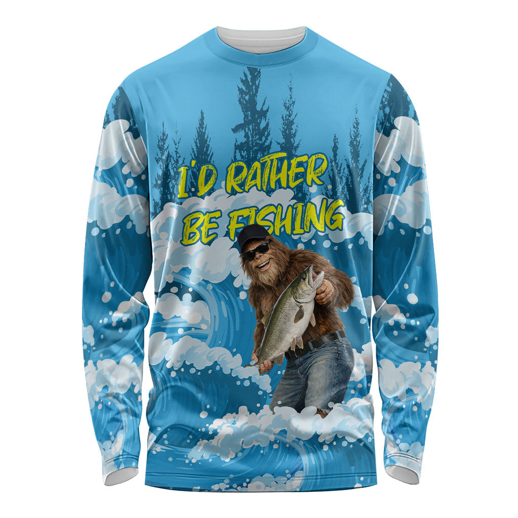 Bigfoot Sasquatch I'd Rather Be Fishing Long Sleeve Shirt Funny Angler Humorous Outdoors Graphic Art