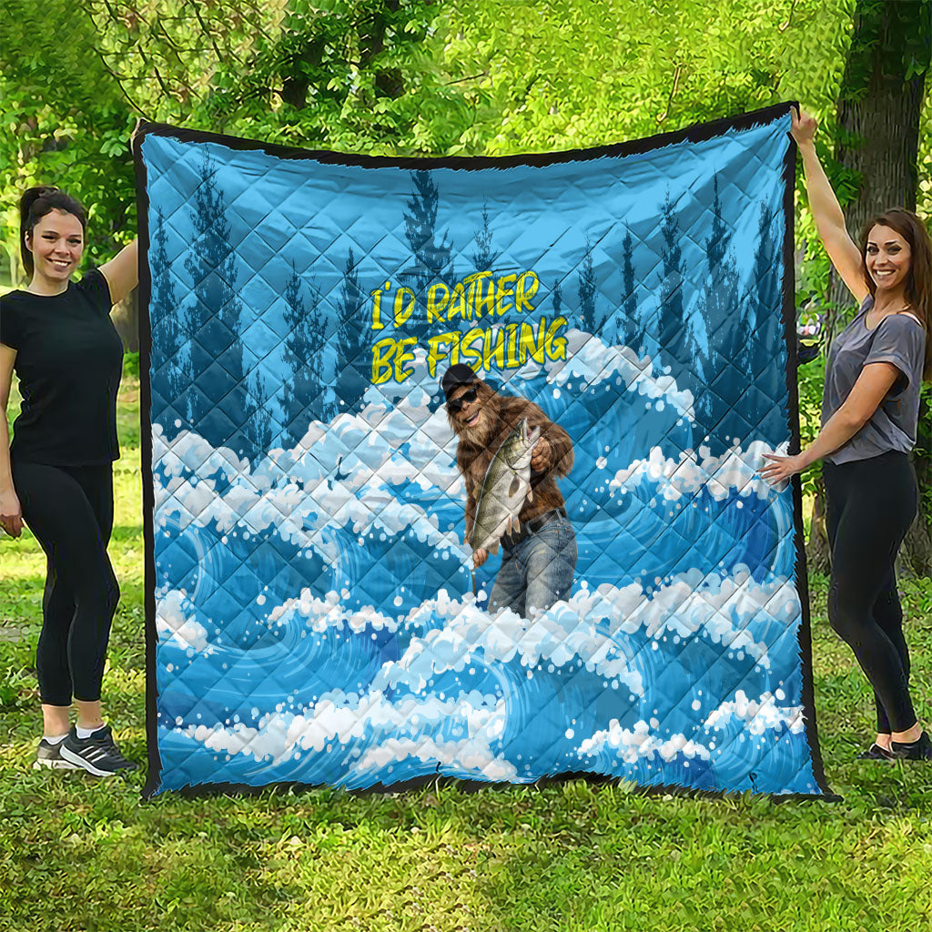Bigfoot Sasquatch I'd Rather Be Fishing Quilt Funny Angler Humorous Outdoors Graphic Art