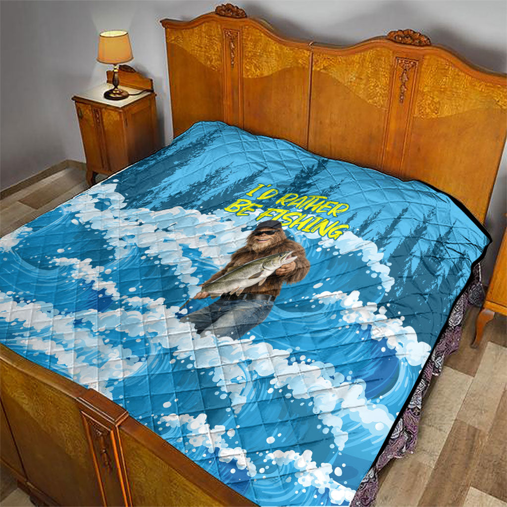 Bigfoot Sasquatch I'd Rather Be Fishing Quilt Funny Angler Humorous Outdoors Graphic Art