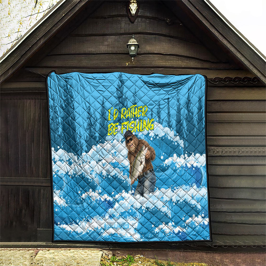 Bigfoot Sasquatch I'd Rather Be Fishing Quilt Funny Angler Humorous Outdoors Graphic Art