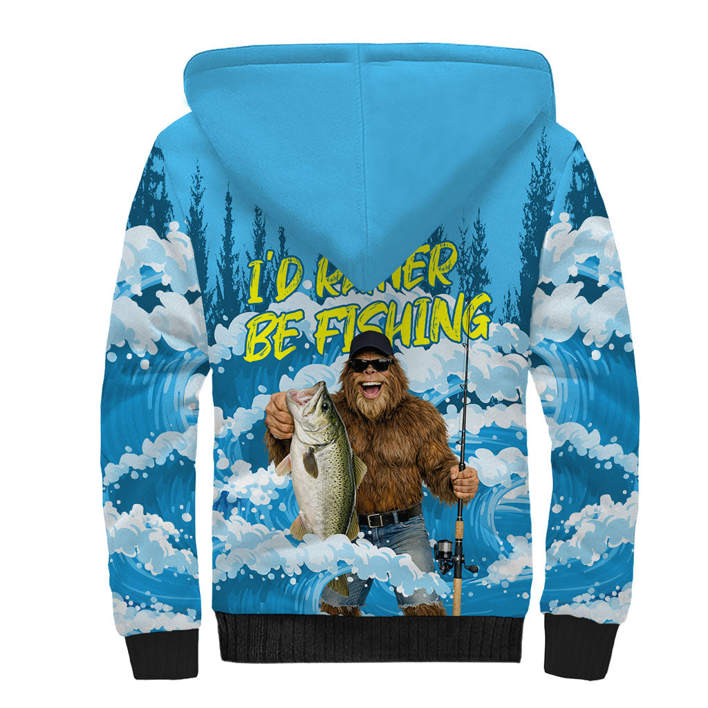 Bigfoot Sasquatch I'd Rather Be Fishing Sherpa Hoodie Funny Angler Humorous Outdoors Graphic Art