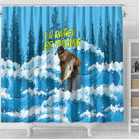 Bigfoot Sasquatch I'd Rather Be Fishing Shower Curtain Funny Angler Humorous Outdoors Graphic Art