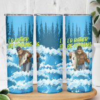 Bigfoot Sasquatch I'd Rather Be Fishing Skinny Tumbler Funny Angler Humorous Outdoors Graphic Art
