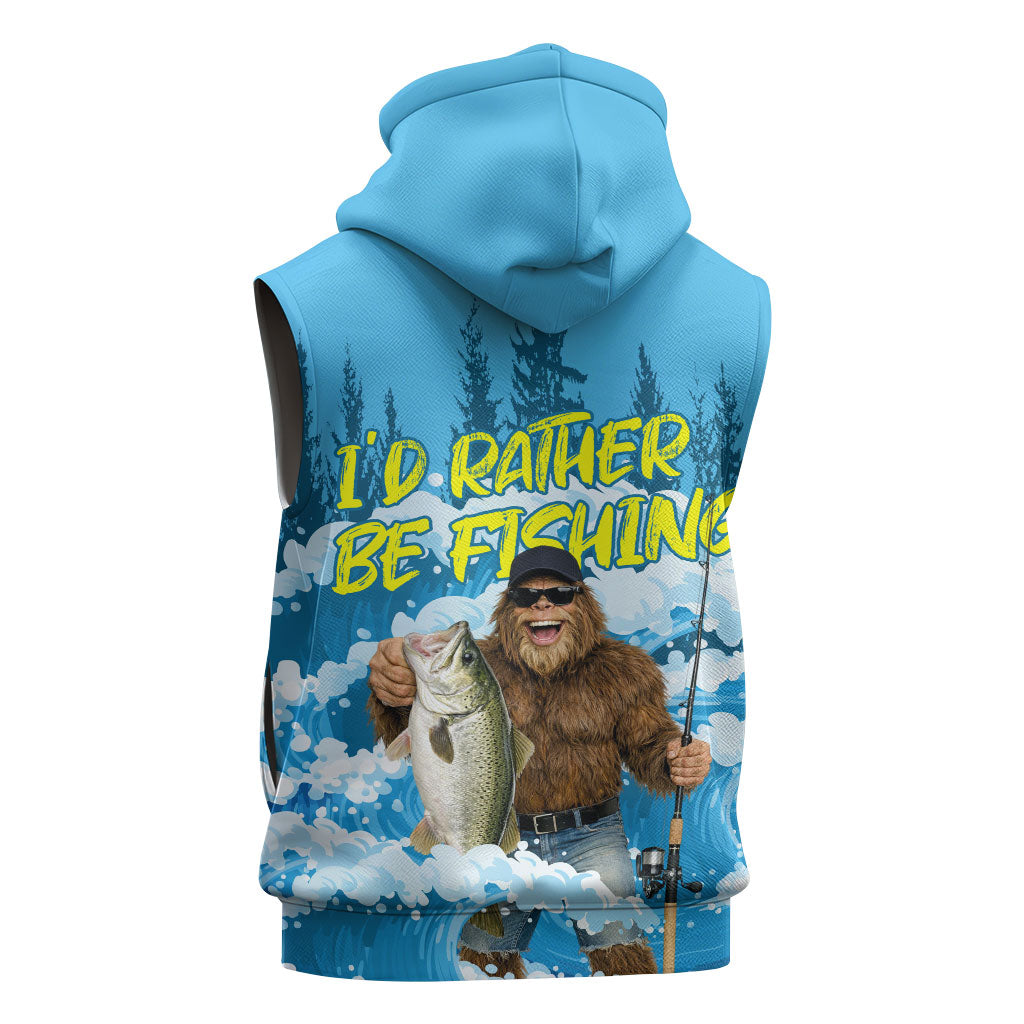 Bigfoot Sasquatch I'd Rather Be Fishing Sleeveless Hoodie Funny Angler Humorous Outdoors Graphic Art