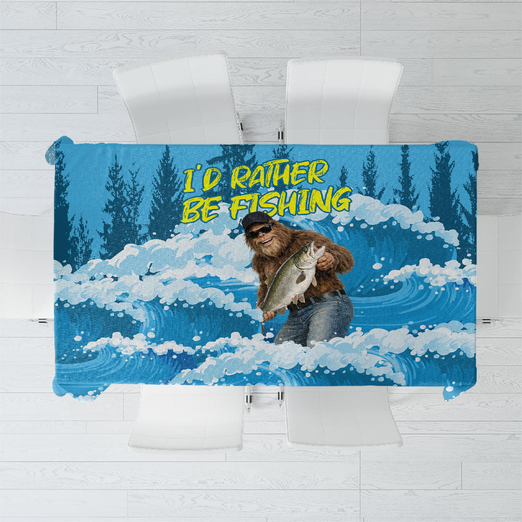 Bigfoot Sasquatch I'd Rather Be Fishing Tablecloth Funny Angler Humorous Outdoors Graphic Art