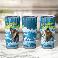 Bigfoot Sasquatch I'd Rather Be Fishing Tumbler Cup Funny Angler Humorous Outdoors Graphic Art