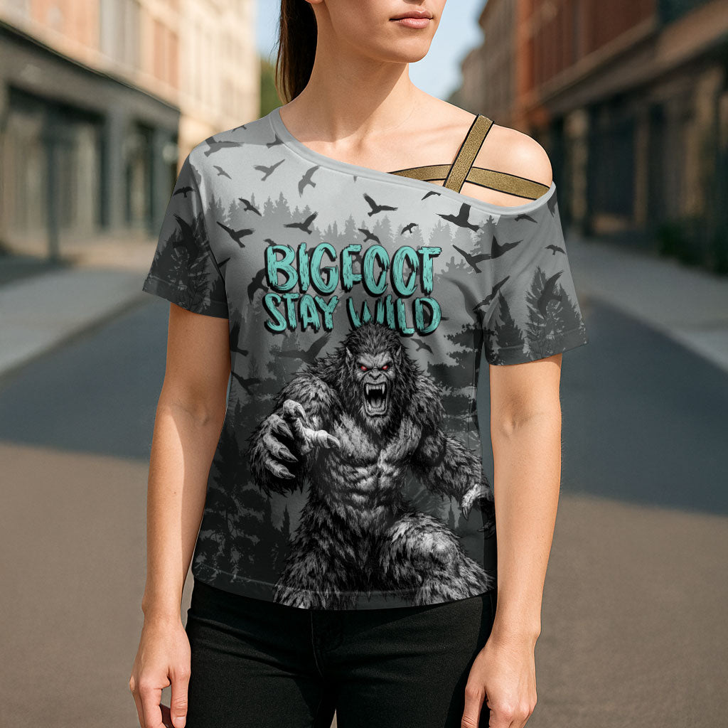 Bigfoot Stay Wild I Hate People Cross Shoulder Shirt Angry Sasquatch Distressed Forest Dark Fantasy