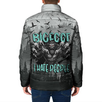 Bigfoot Stay Wild I Hate People Padded Jacket Angry Sasquatch Distressed Forest Dark Fantasy