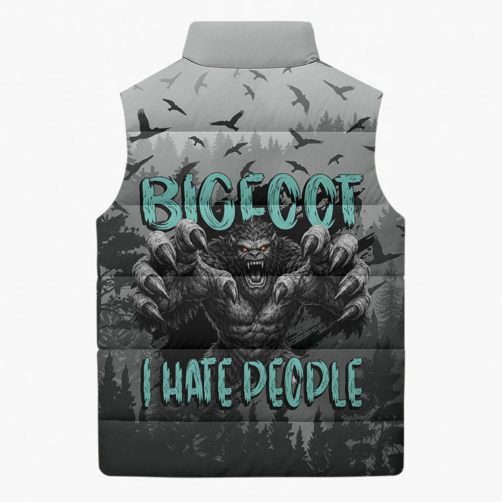 Bigfoot Stay Wild I Hate People Sleeveless Puffer Jacket Angry Sasquatch Distressed Forest Dark Fantasy