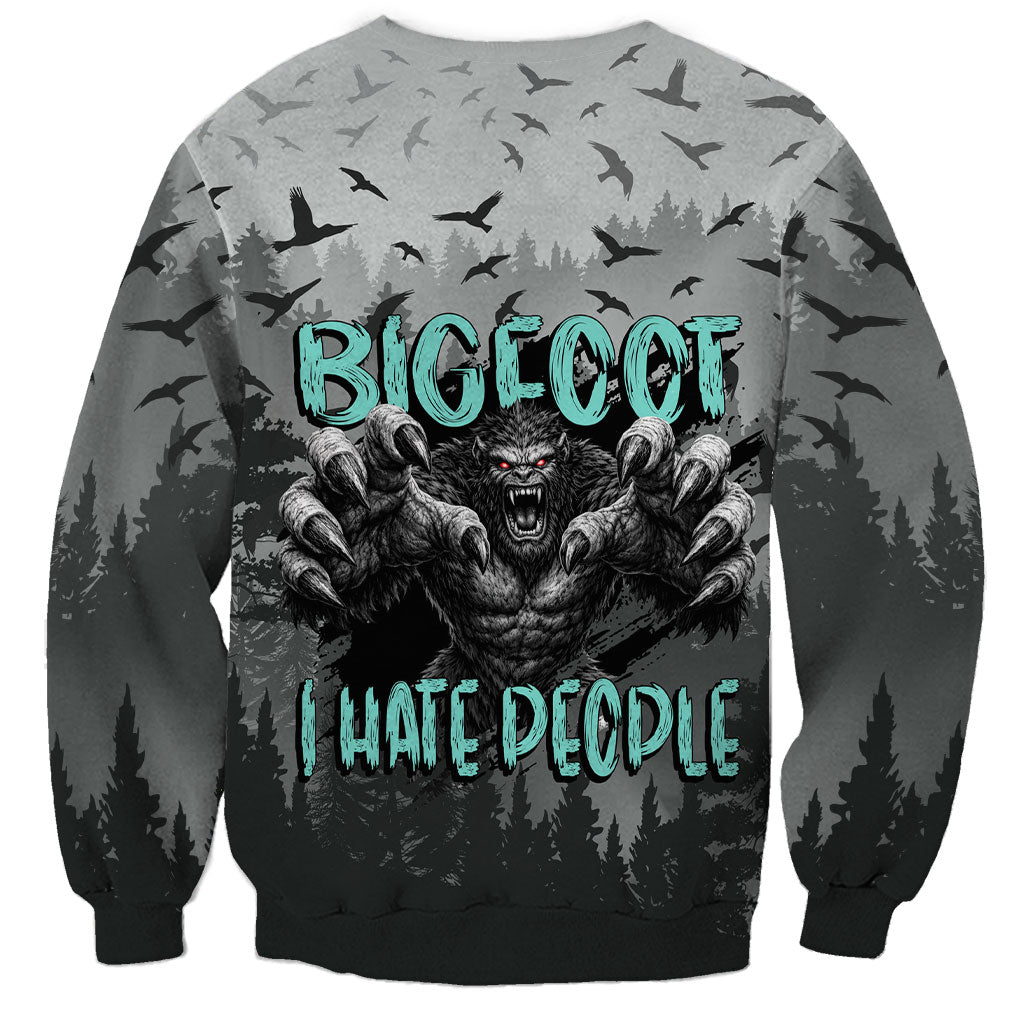 Bigfoot Stay Wild I Hate People Sweatshirt Angry Sasquatch Distressed Forest Dark Fantasy
