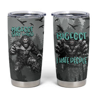 Bigfoot Stay Wild I Hate People Tumbler Cup Angry Sasquatch Distressed Forest Dark Fantasy