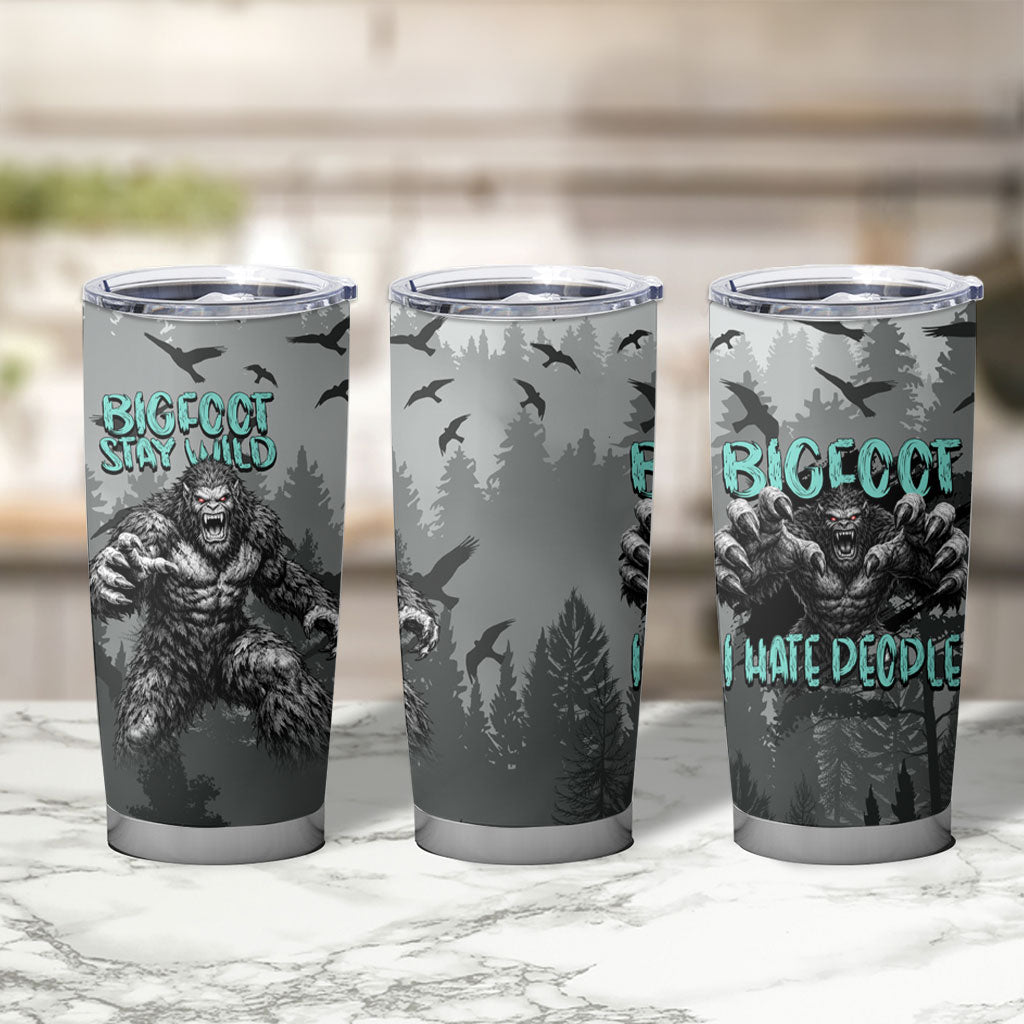 Bigfoot Stay Wild I Hate People Tumbler Cup Angry Sasquatch Distressed Forest Dark Fantasy