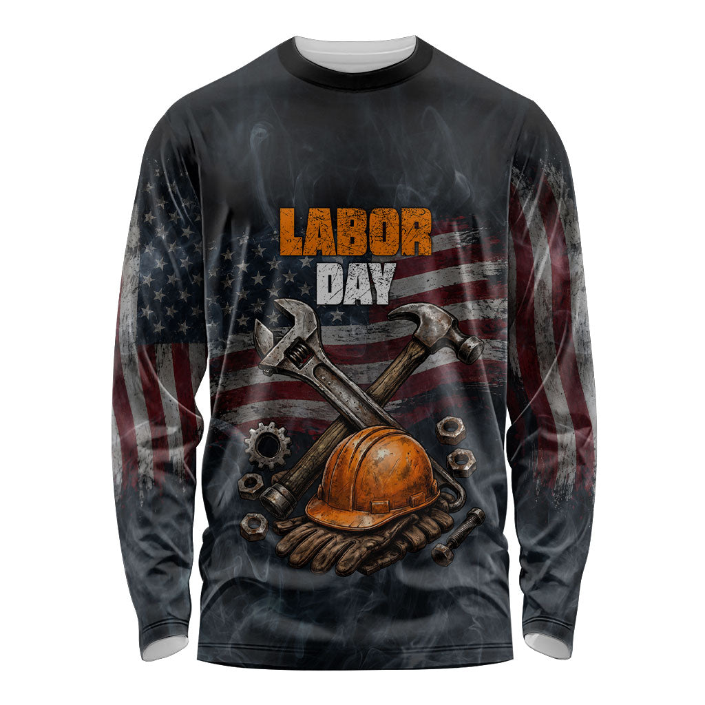 Labor Day Long Sleeve Shirt Strong Hands Build Nations Patriotic Grunge Tools